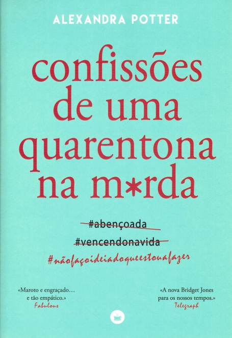 CONFISSOES DE UMA QUARENTONA DE MERDA