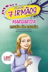 MARGARIDA MUDA DE ESCOLA - COL. 7 IRMAOS 9