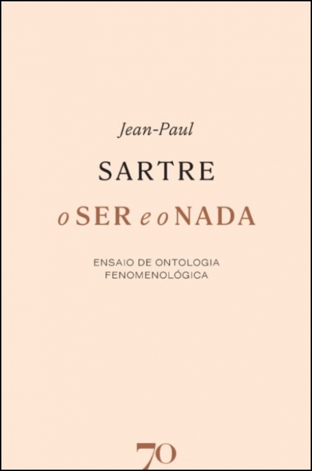 O Ser e o Nada - Ensaio de Ontologia Fenomenológica
