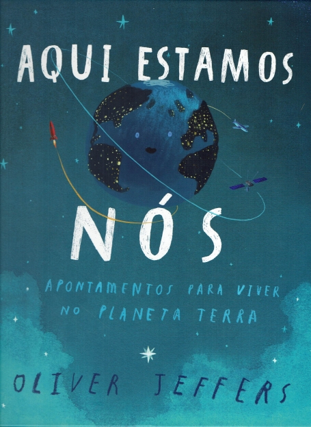 AQUI ESTAMOS NÓS - apontamentos para viver no planeta terra
