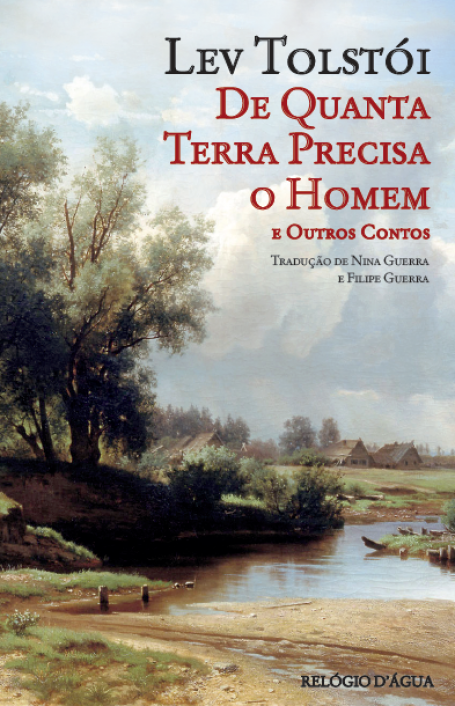 DE QUANTA TERRA PRECISA O HOMEM e Outros Contos