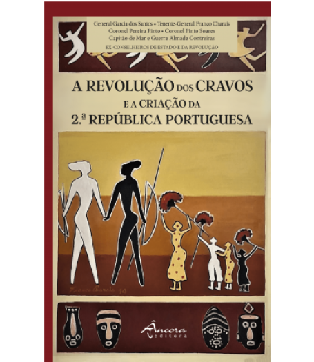 A REVOLUÇÃO DOS CRAVOS E A CRIAÇÃO DA 2ª REPUBLICA PORTUGUESA