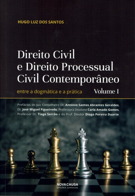DIREITO CIVIL E DIREITO PROCESSUAL CIVIL CONTEMPORANEO VOLUME I entre a dogmatica e a pratica