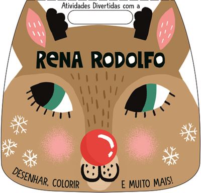 ATIVIDADES DIVERTIDAS COM A RENA RODOLFO - DESENHAR, COLORIR E MUITO MAIS!