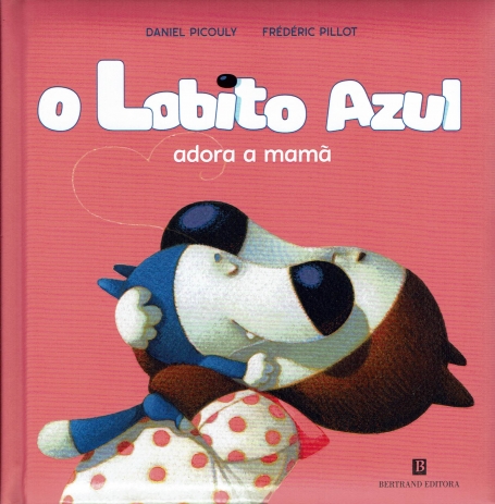 O LOBITO AZUL ADORA A MAMÃ