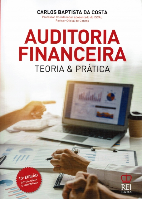 AUDITORIA FINANCEIRA - TEORIA E PRATICA 13.ª Edição