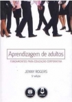 APRENDIZAGEM DE ADULTOS: FUND. P/ EDUC CORPORATIVA