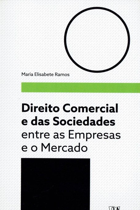DIREITO COMERCIAL E DAS SOCIEDADES ENTRE AS EMPRESAS E O MERCADO