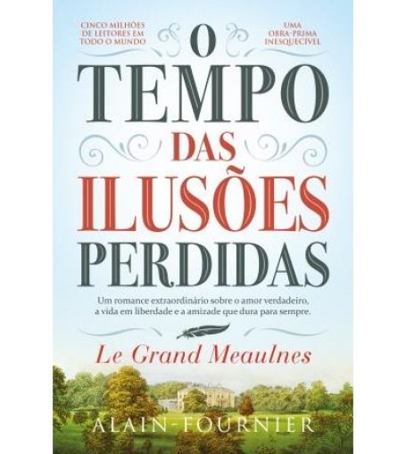 O TEMPO DAS ILUSÕES PERDIDAS