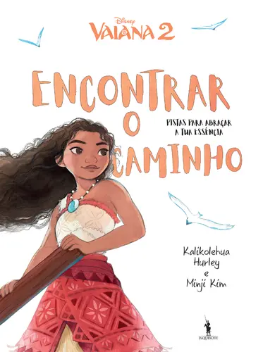 VAIANA 2 - ENCONTRAR O CAMINHO - Pistas para abraçar a tua essência
