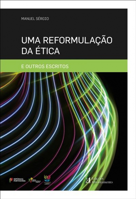UMA REFORMULAÇÃO DA ÉTICA E OUTROS ESCRITOS