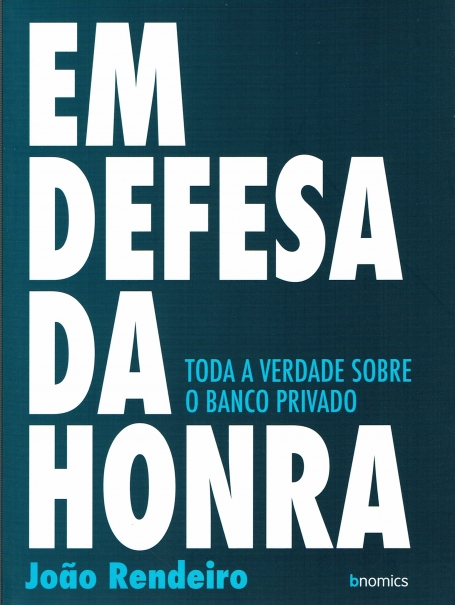 EM DEFESA DA HONRA - TOADA A VERDADE SOBRE O BANCO PRIVADO
