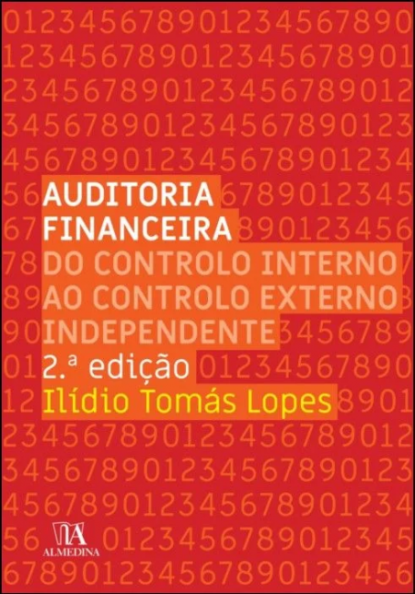AUDITORIA FINANCEIRA : do Controlo Interno ao Controlo Externo Independente - 2ª Edição