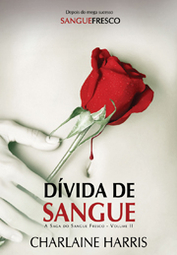 DIVIDA DE SANGUE - SAGA DO SANGUE FRESCO VOL. II