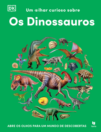 UM OLHAR CURIOSO SOBRE OS DINOSSAUROS