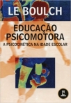 EDUCACAO PSICOMOTORA - PSICOCINETICA NA IDADE ESCOLAR