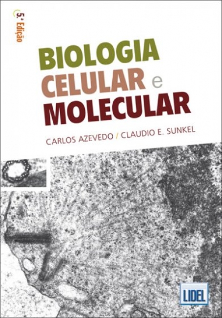 BIOLOGIA CELULAR E MOLECULAR 5ª edicao