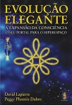 EVOLUCAO ELEGANTE - A EXPANSAO DA CONSCIENCIA O SEU PORTAL PARA O HIPERESPACO