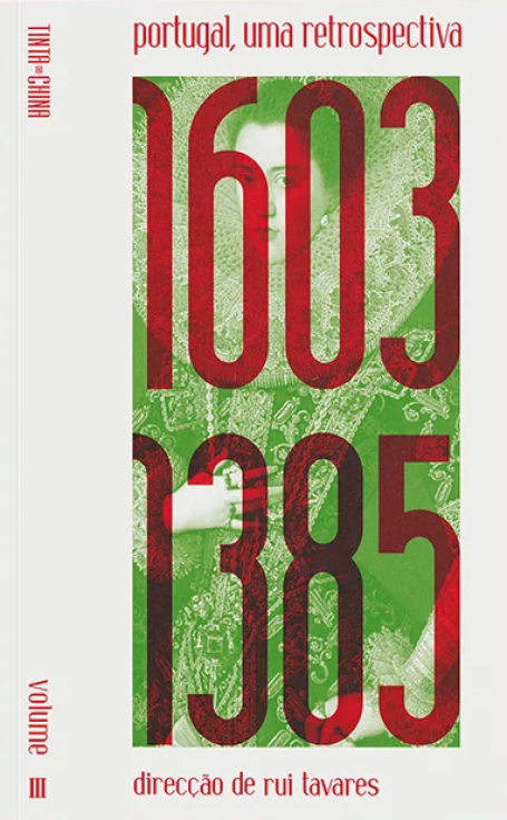 PORTUGAL , UMA RETROSPECTIVA VOL III - Colectânea 1603-1385