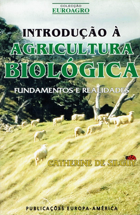 INTRODUCAO A AGRICULTURA BIOLOGICA - FUNDAMENTOS E REALIDADES