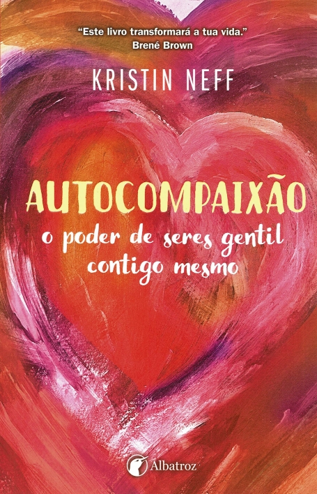 03411.12 - AUTOCOMPAIXAO o poder de seres gentil contigo mesmo