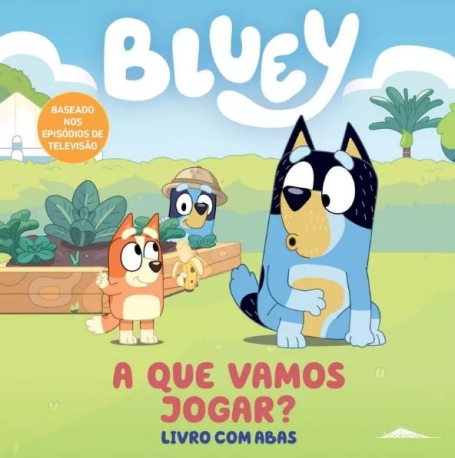 BLUEY - A QUE VAMOS JOGAR? livro com abas