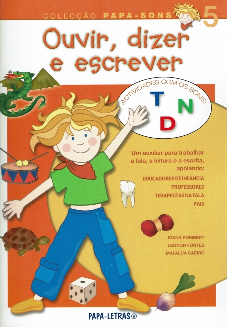 OUVIR, DIZER E ESCREVER 5 - ACTIVIDADES COM OS SONS T - N - D
