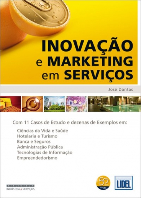 INOVACAO E MARKETING EM SERVICOS - COM 11 CASOS DE ESTUDO E DEZENAS DE EXEMPLOS