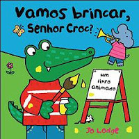 VAMOS BRINCAR, SENHOR CROC? - livro animado