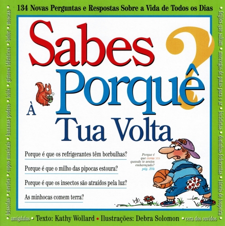 SABES PORQUE? - A TUA VOLTA - 134 NOVAS PERGUNTAS E RESPOSTAS SOBRE A VIDA DE TODOS OS DIAS