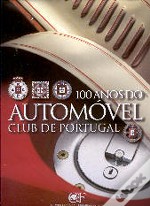 100 ANOS DO AUTOMOVEL CLUB DE PORTUGAL