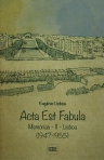 ACTA EST FABULA - MEMORIAS II - LISBOA 1947-1955