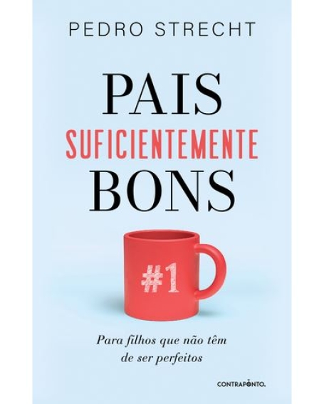 PAIS SUFICIENTEMENTE BONS para filhos que não tem de ser perfeitos