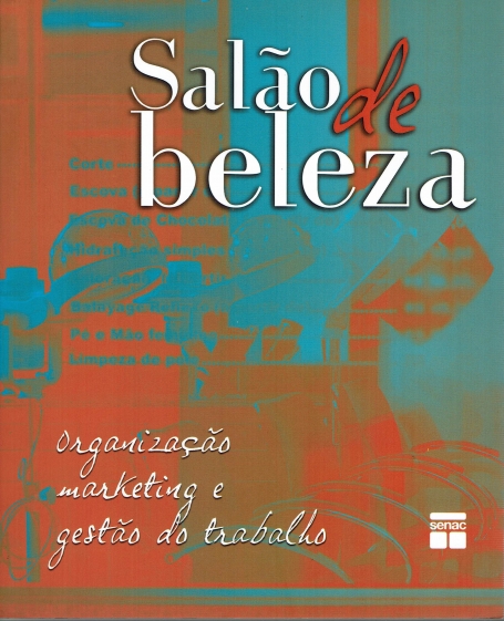 SALAO DE BELEZA - organizacao, marketing e gestao do trabalho
