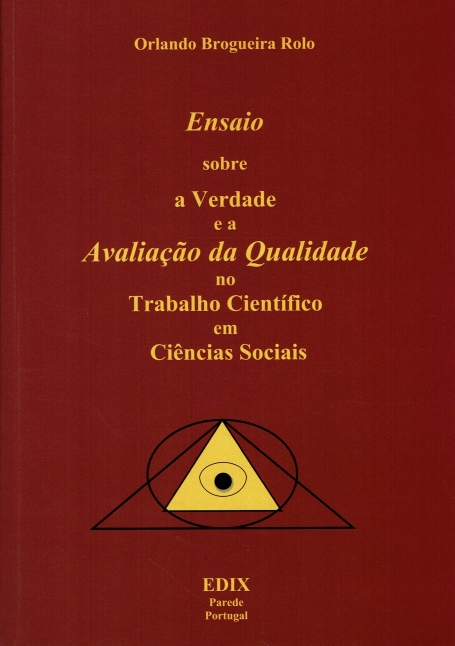 ENSAIO SOBRE A VERDADE E A AVALIACAO DA QUALIDADE NO TRABALHO CIENTIFICO EM CIENCIAS SOCIAIS