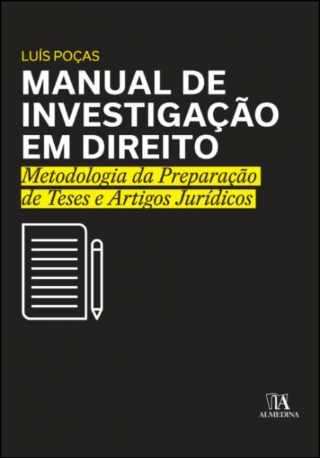 MANUAL DE INVESTIGAÇÃO EM DIREITO - METODOLOGIA DA PREPARAÇÃO DE TESES E ARTIGOS JURIDICOS