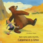 SEM RUMO PELO MUNDO, CATARINA E O URSO