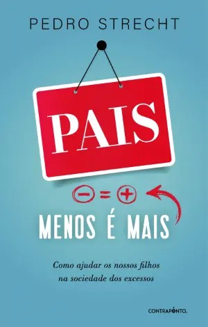 PAIS MENOS É MAIS