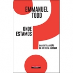 ONDE ESTAMOS? UMA OUTRA VISAO DA HISTORIA HUMANA