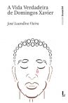 VIDA VERDADEIRA DE DOMINGOS XAVIER . LIVROS RTP 18