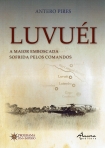 LUVUEI - A MAIOR EMBOSCADA SOFRIDA PELOS COMANDOS
