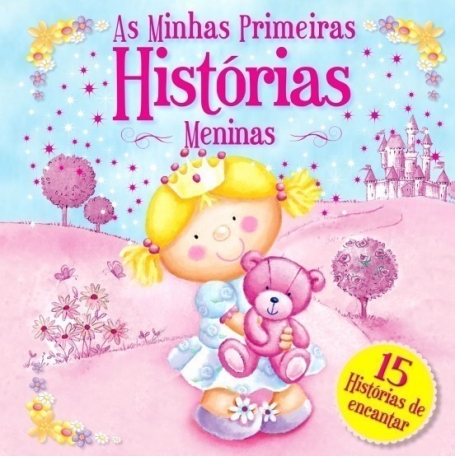 MINHAS PRIMEIRAS HISTORIAS - MENINAS