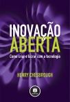 INOVACAO ABERTA:COMO CRIAR E LUCRAR C/ TECNOLOGIA