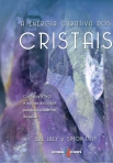 ENERGIA CURATIVA DOS CRISTAIS - COMO USAR A GORCA E A MAGIA DOS CRISTAIS PARA TRATAR +PROBLEMAS DE SAUDE