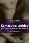 KAMASUTRA LESBICO - PARA VIVER A SEXUALIDADE EM LIBERDADE