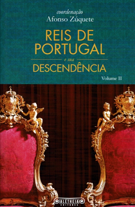 REIS DE PORTUGAL E SUA DESCENDÊNCIA VOLUME II