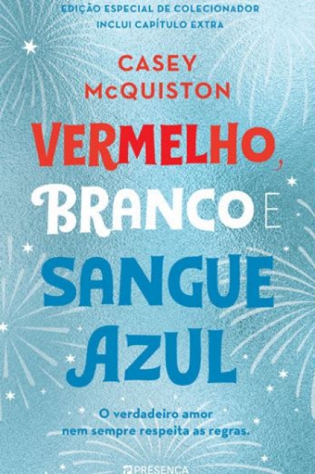 VERMELHO, BRANCO E SANGUE AZUL edição especial de colecionador, inclui capítulo extra
