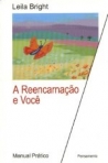 REENCARNACAO E VOCE - MANUAL PRATICO