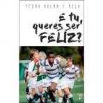 E TU QUERES SER FELIZ?