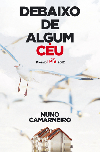 DEBAIXO DE ALGUM CEU - PREMIO LEYA 2012
